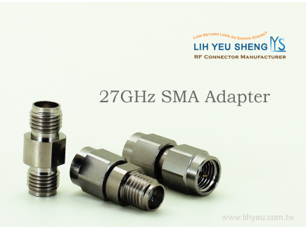 27 GHz SMA Adapter | High Precision RF Connector | LIH YEU SHENG